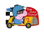 Peppa Pig Slow Down George