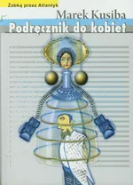 Podręcznik do kobiet - Marek Kusiba