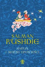 Harun i Morze opowieści - Salman Rushdie