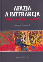 Afazja a interakcja TEKST - metaTEKST - konTEKST - Outlet - Jolanta Panasiuk