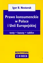 Prawo konsumenckie w Polsce i Unii Europejskiej - Nestoruk Igor B.