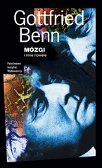 Mózgi i inne nowele - Gottfried Benn
