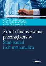 Źródła finansowania przedsiębiorstw - Anna Białek-Jaworska