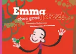 Emma chce grać jazz! - Przemysław Wechterowicz
