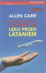 Prosta metoda jak pozbyć się lęku przed lataniem - Allen Carr