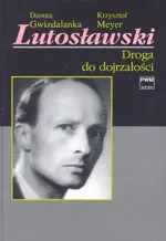 Lutosławski Cz.1 - Danuta Gwizdalanka