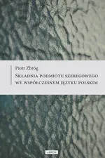 Składnia podmiotu szeregowego we współczesnym języku polskim - Outlet - Piotr Zbróg