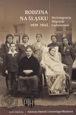 Rodzina na Śląsku 1939-1947