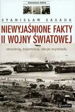 Niewyjaśnione fakty II wojny światowej - Outlet - Stanisław Zasada