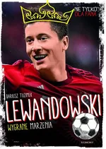 Lewandowski Wygrane marzenia - Dariusz Tuzimek