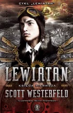 Lewiatan Księga pierwsza - Scott Westerfeld