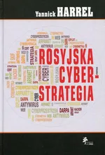 Rosyjska cyberstrategia - Yannick Harrel