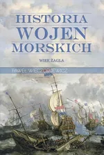Historia wojen morskich Tom 1 - Outlet - Paweł Wieczorkiewicz