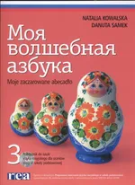 Moja wołszebnaja azbuka 3 Podręcznik + CD Moje zaczarowane abecadłow - Natalia Kowalska