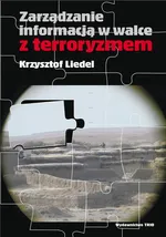 Zarządzanie informacją w walce z terroryzmem - krzysztof Liedel