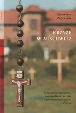 Krzyże w Auschwitz - Outlet - Genevieve Zubrzycki