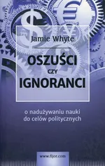 Oszuści czy ignoranci - Jamie Whyte