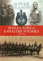 Wielka Księga Kawalerii Polskiej 1918-1939 Tom 13 - Praca zbiorowa