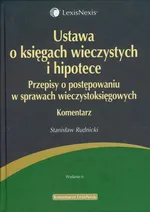 Ustawa o księgach wieczystych i hipotece - Stanisław Rudnicki