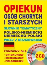 Opiekun osób chorych i starszych Słownik tematyczny polsko-niemiecki niemiecko-polski wraz z rozmówkami - Dawid Gut