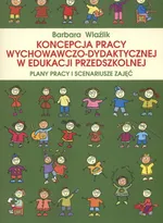 Koncepcja pracy wychowaczo dydaktycznej w edukacji przedszkolnej - Barbara Wlaźlik