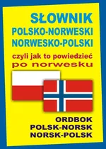 Słownik polsko-norweski norwesko-polski czyli jak to powiedzieć po norwesku - Jacek Gordon