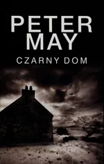 Czarny dom - Outlet - Peter May