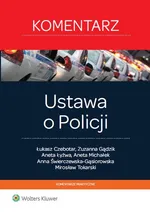 Ustawa o Policji Komentarz - Outlet - Łukasz Czebotar