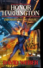 Honor Harrington Zrodzone w boju - Outlet - David Weber