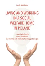 Living and Working in a Social Welfare Home in Poland - Jakub Niedbalski