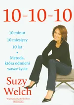 10 10 10 10 minut 10 miesięcy 10 lat - Outlet - Suzy Welch