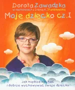 Moje dziecko część 1 - Stanisławska Irena A.