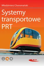 Systemy transportowe PRT - Włodzimierz Choromański