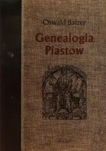 Genealogia Piastów - Outlet - Oswald Balzer