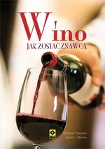 Wino Jak zostać znawcą - Richard Kitowski