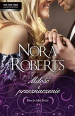 Miłość i przeznaczenie - Nora Roberts