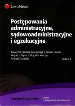 Postępowanie administracyjne sądowoadministracyjne i egzekucyjne - Katarzyna Caleińska-Grzegorczyk
