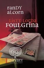 Listy Lorda Foulgrina - Randy Alcorn