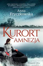 Kurort Amnezja - Anna Fryczkowska