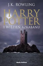 Harry Potter 3 Harry Potter i więzień Azkabanu - Outlet - J.K. Rowling