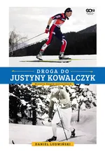 Droga do Justyny Kowalczyk - Outlet - Daniel Ludwiński