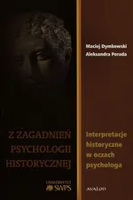 Z zagadanień psychologii historycznej - Maciej Dymkowski