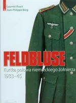 Feldbluse Kurtka polowa niemieckiego żołnierza - Jean-Philippe Borg