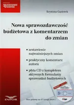 Nowa sprawozdawczość budżetowa z komentarzem do zmian + CD - Krystyna Gąsiorek