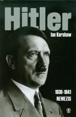 Hitler 1936-1941 Nemezis część 1 - Ian Kershaw