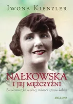 Nałkowska i jej mężczyźni - Outlet - Iwona Kienzler