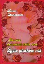 Życie płatków róż - Danuta Stempowska