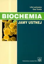 Biochemia jamy ustnej - Outlet - Lilla Lachowicz