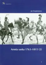 Armia saska 1763-1815 część 2 - Outlet - Jan Snopkiewicz