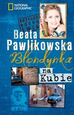 Blondynka na Kubie - Beata Pawlikowska